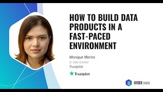 How To Build Data Products In A Fast-Paced Environment - Monique Marins