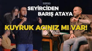 Seyirciden sert söylem ''Kuyruk acınız mı var'' | Barış Atay - Oğuzhan Uğur Resimi