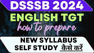 DSSSB English TGT 2024 New Syllabus I Self Study I Course Discussion I Strategy I Books to study