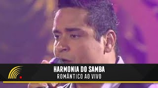 Harmonia Do Samba - Romântico (Ao Vivo) - Show Completo