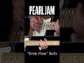 Even Flow Solo - Pearl Jam