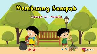 Kelas 2 Tema 4 | Lagu Membuang Sampah Ciptaan A.T Mahmud | Jangan membuang sampah dimana-mana