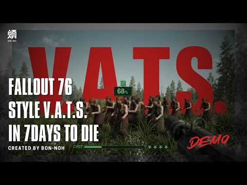 Fallout 76-Style Real-Time V.A.T.S. in 7 Days to Die | Z.A.T.S. Mod WIP