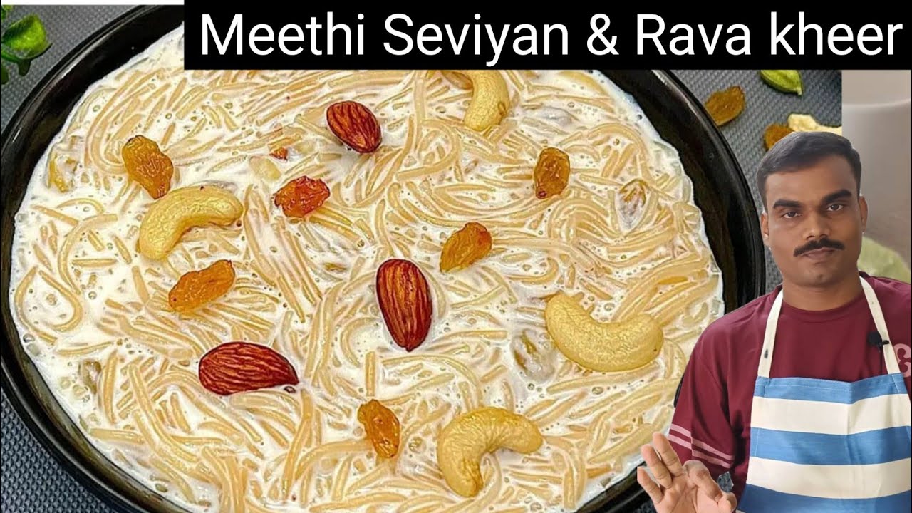 Meethi Seviyan Rava kheer Recipe | Creamy And Delicious kheer recipe ...