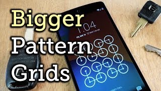 Increase Lock Screen Security on Your Nexus 5 with a Larger Pattern Grid [How-To] screenshot 5