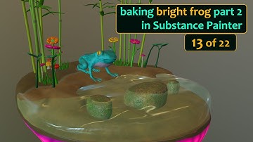 Bright Frog (13 of 22) - Baking in Substance Painter part 2 | Timelapse