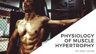 Physiology of Muscle Hypertrophy : 25 Min Phys