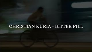CHRISTIAN KURIA - BITTER PILL (Lyric Video)