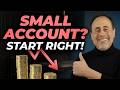 How to Start Trading with a Small Account (The Right Way)