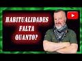 Habitualidades, quantas fazer?