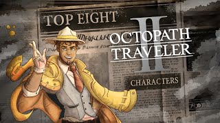 Top Eight Octopath Travelers II