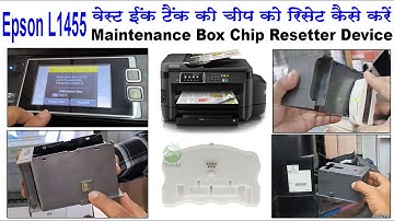 Epson L1455 Maintenance Box t6711 (Waste Ink) Chip Re setter device  Hindi/Urdu and English Subtitle