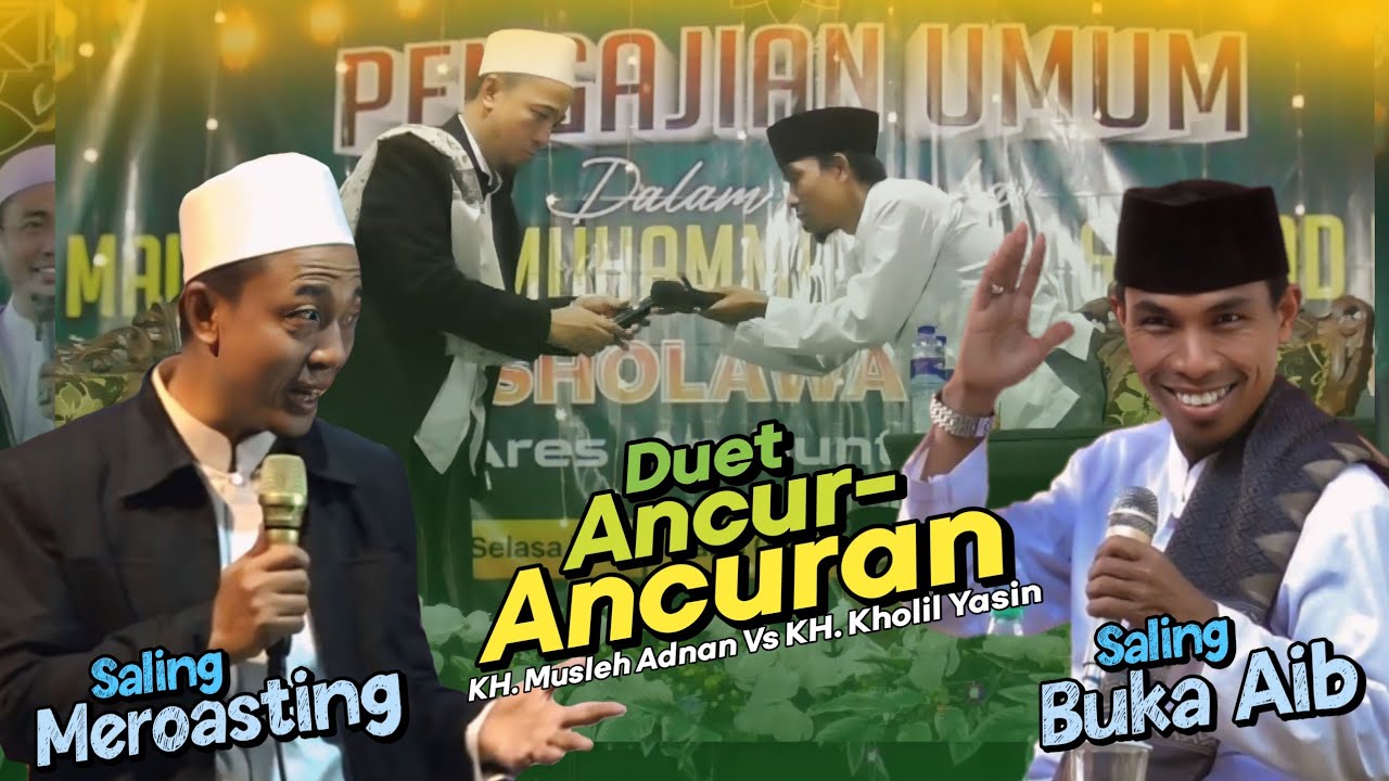 Duet Ancur-Ancuran KH Kholil Yasin Vs KH Musleh Adnan Saling Roasting - Saling Buka Aib Terbaru 2024