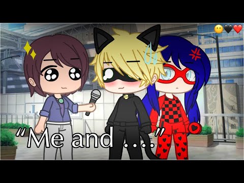 “Me and …” | Ladynoir? 🖤❤️