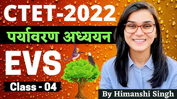 CTET 2022 Online Exam -  Environmental Studies (EVS) Class-04 by Himanshi Singh | PYQs