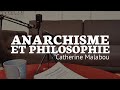 Catherine malabou  anarchisme et philosophie