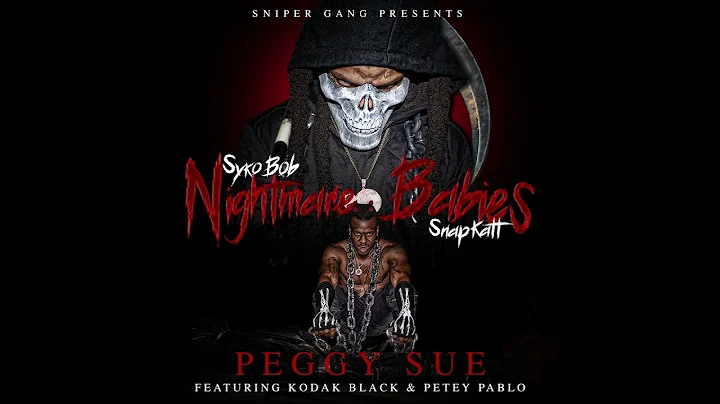 Sniper Gang - Peggy Sue (ft. Kodak Black & Petey Pablo) [Official Audio]