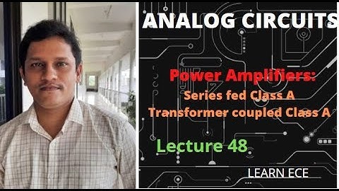 ANALOG CIRCUITS KTU: Lecture 48