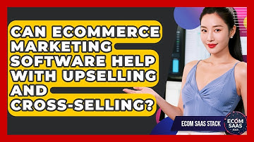 Can eCommerce Marketing Software Help With Upselling and Cross-Selling? | Ecom SaaS Stack News