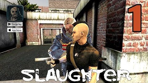 Slaughter Gameplay Walkthrough Part 1 (Android/iOS)