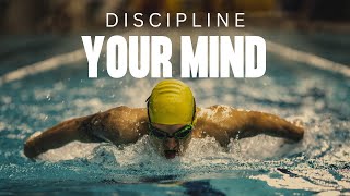 DISCIPLINE YOUR MIND