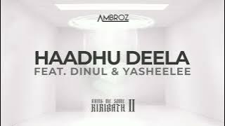 Ambroz - Haadhu Deela ft. Dinul & Yasheelee