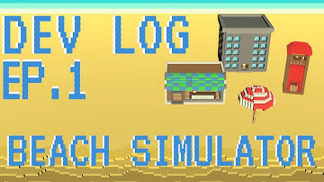 FINALLY FINISHING MY INDIE GAME | Beach Simulator Devlog #1