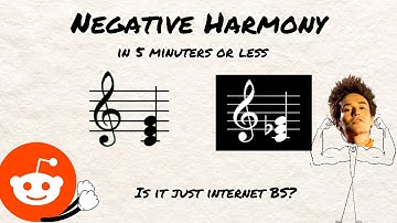 Negative Harmony in 5 minutes or less