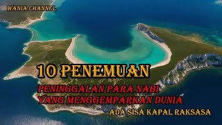 10 Penemuan Peninggalan Para Nabi Yang Menggemparkan Dunia