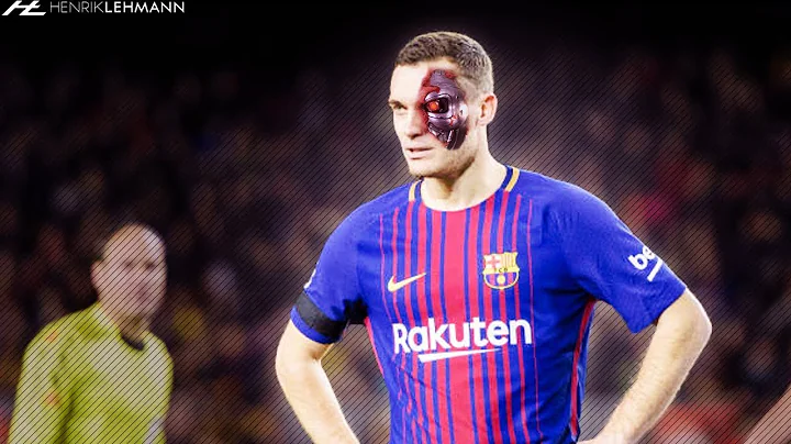 Thomas Vermaelen  The Verminator  2018 HD