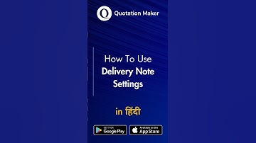 How To Use Delivery Note Settings In Hindi  | Quotation Maker Mobile App | Android | iPhone