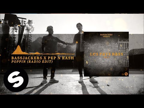 Bassjackers x Pep & Rash - Poppin (Official Audio)