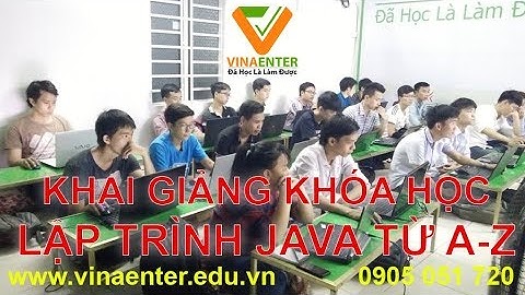 Khai giảng khóa JAVA02 - Lập trình JAVA từ A-Z