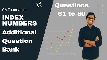Index Numbers | Additional Question Bank Q. 61 to Q. 80 | CA Foundation| Fast Math for Foundation