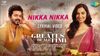 NIKKA NIKKA -  Lyrical Video | The Greatest Of All Time | Thalapathy Vijay | VP | U1 | The Goat