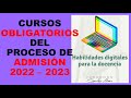 Soy Docente: CURSOS OBLIGATORIOS DEL PROCESO DE ADMISIÓN 2022 – 2023