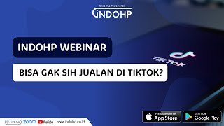 INDOHP Webinar - Bisa Gak sih Jualan di TikTok screenshot 3