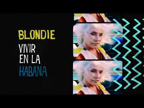 Blondie - Rapture (Live in Havana, 2019) (Official Audio)