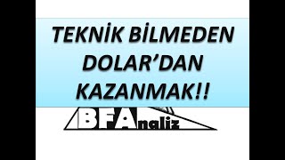 Tekni̇k Bi̇lmeden Dolardan Nasil Kazanirim ? Di̇yorsan İze 