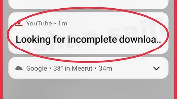 How To Fix Looking for incomplete downloading Problem Solve in YouTube