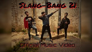 Slang-Bang 21 Rap Song 2020