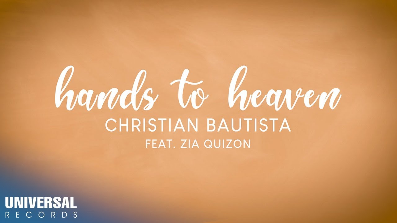 Christian Bautista, Zia Quizon - Hands To Heaven (Official Lyric Video)