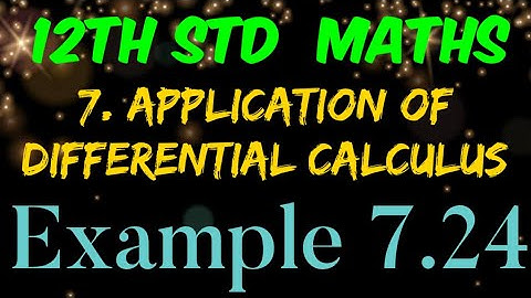 12th Std Mathematics Chapter 7 Application of Differential Calculus Example 7.24 solution in Tamil