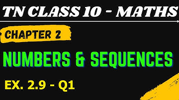 10th Maths | Chapter 2 | Numbers and Sequences | Exercise 2.9 - Q1 | Maths Clock | TN Class10