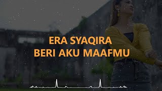 Era Syaqira 'Beri Aku Maafmu' (DJ Remix)  Lirik Video