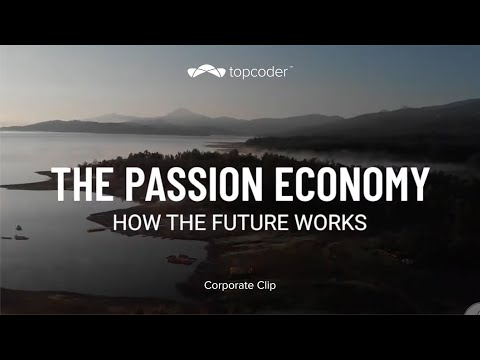 Topcoder - OFFICIAL TRAILER  The Passion Economy  How the Future Works | Corporate Clip