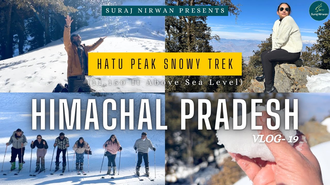 Hatu Peak Snowy Trek | Narkanda Himachal Pradesh | Suraj Nirwan Vlogs