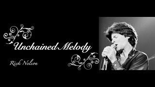 Unchained Melody by Rick Nelson (with photos \u0026 videos)