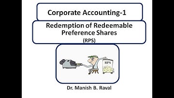 LECTURE- 15 REDEMPTION OF REDEEMABLE PREFERENCE SHARES