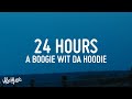 [1 HOUR 🕐] A Boogie Wit da Hoodie - 24 Hours (Lyrics)